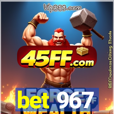 bet 967